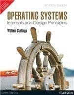 OPERATING SYSTEMS: INTERNALS AND DESIGN PRINCIPLES 7TH ED. By William Stallings