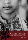 Caste Aside: Hope for Orphans from the Heart of India by R W Ley (Paperback / softback, 2008)