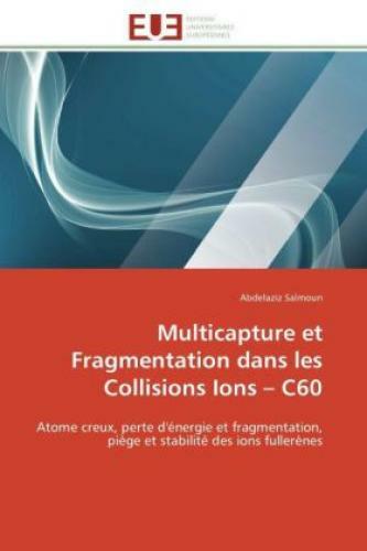 Thumbnail - Multicapture Et Fragmentation Dans Les Collisions Ions - C60 Atome