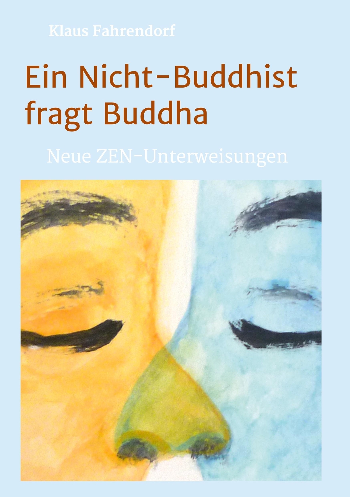 Thumbnail - Ein Nicht-buddhist Fragt Buddha | Klaus Fahrendorf | Neue