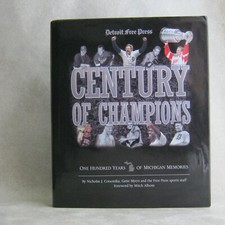 Century of Champions by Detroit Free Press 100 Years of Michigan Sports Memories Century of Champions by Detroit Free Press 100 Years of Michigan Sports Memories