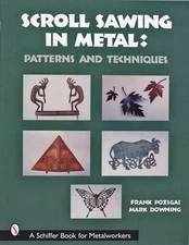 Scroll Sawing in Metal: Patterns and Techniques by Frank Pozsgai (English) Paper