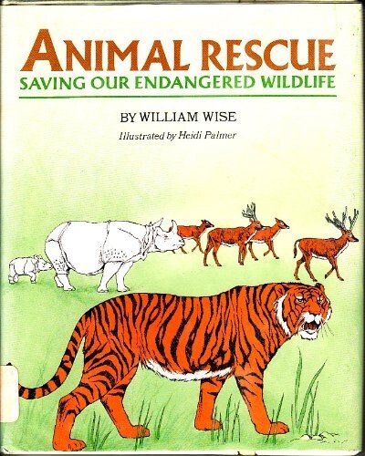 Animal Rescue : Saving Our Endangered Wildlife by William A. Wise 1978 039961121 - Picture 1 of 1
