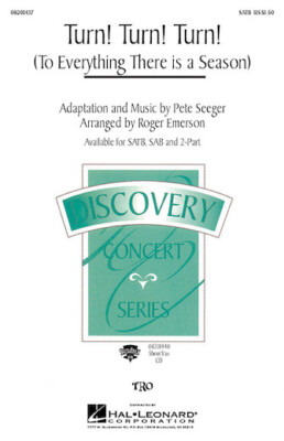 Turn! Turn! Turn! (To Everything There Is a Season) SATB Pop Chor