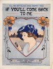 I'll Be So Glad And Happy Too If You'll Come Back To Me 1920 vintage sheet music