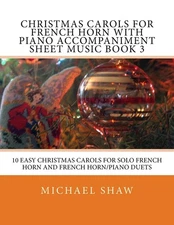 Christmas Carols For French Horn With Piano Accompaniment Sheet Music Book 3: 10