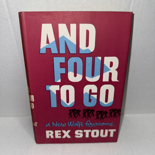And Four To Go A Nero Wolfe Novel by Rex Stout 1958 HCDJ Book Club Edition