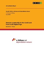 Remote Leadership In The Covid And Post-Covid Digital Age Anna-Maria Meyer