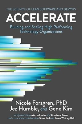 Accelerate: The Science of Lean Software a... by Jez Humble Paperback / softback
