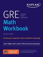 GRE Math Workbook : Score Higher with 1,000+ Drills and Practice