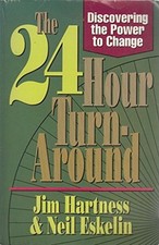 The 24-Hour Turn-Around: Change Your ..., Eskelin, Neil