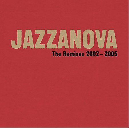The Remixes 2002-2005 [Digipak] by Jazzanova (Germany) (CD, Nov-2005, Sonar... - Bild 1 von 1