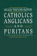 Catholics, Anglicans, and Puritans: Seventeenth-Century Essays