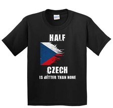 Half Czech Is Better Than None Funny Czech Republic Youth T-Shirt