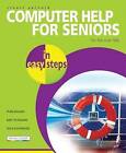 Computer Help for Seniors in Easy Steps by Stuart Yarnold (Paperback, 2007)