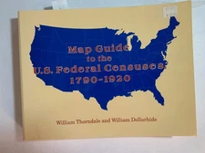 Map Guide to the U.S. Federal Censuses, 1790-1920 by Thorndale
