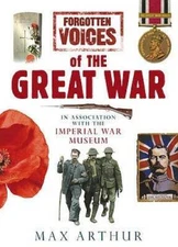 Forgotten Voices of the Great War - Hardcover By Arthur, Max - GOOD