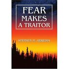 Fear Makes a Traitor 9780595272655 by Stephen Heredia Book