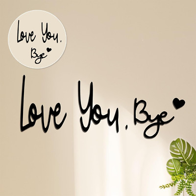 Love You Bye Sign   Decorative Wall Art, Easy Install, Gift & Décor Idea   