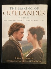 The Making of Outlander: Seasons 1 &2. Tara Bennett. 2016. Like New.