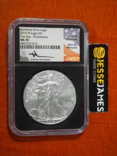 2019 W BURNISHED SILVER EAGLE NGC MS70 FDI MERCANTI SIGNED PHILADELPHIA LOCATION