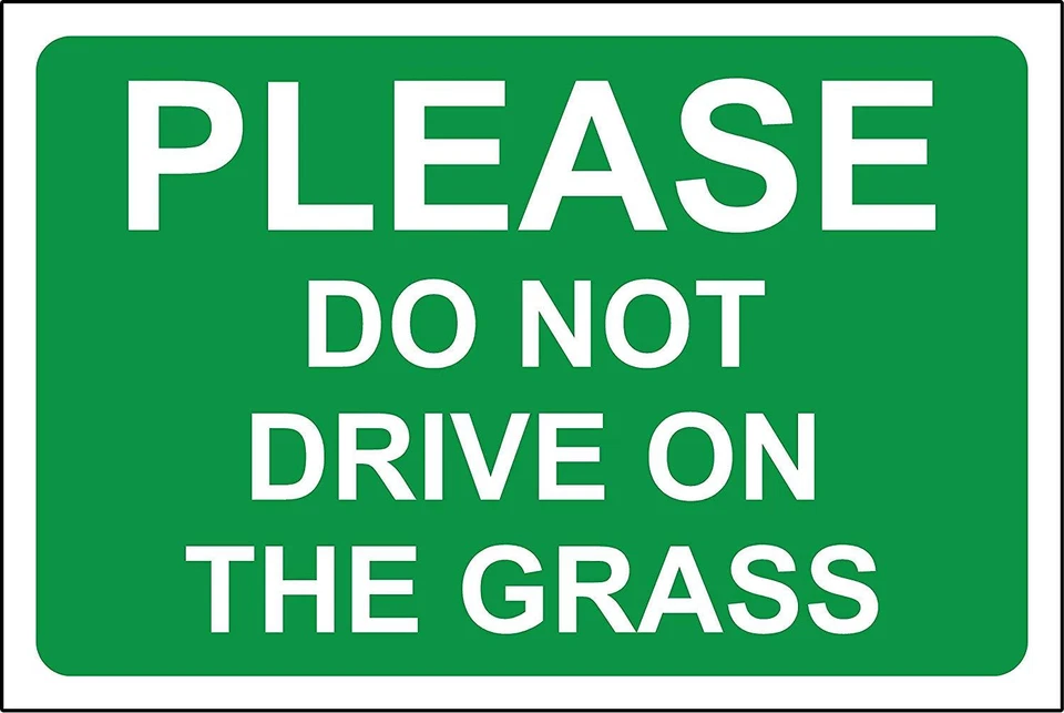 KPCM DISPLAY LTD Please do not drive on the grass safety sign