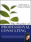 The Practice of Professional Consulting by Edward G. Verlander (2012, Hardcover)