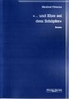 "... und Ehre sei dem Schöpfer" von Manfred Pitterna (2005, Taschenbuch)
