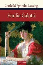 Emilia Galotti | Ein Trauerspiel in fünf Aufzügen | Gotthold Ephraim Lessing