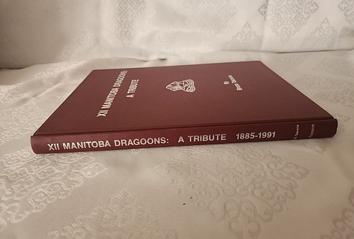 XII Manitoba Dragoner: Eine Hommage 1885-1991, Tascona Regimentsgeschichte mit Brief - Bild 5 von 9