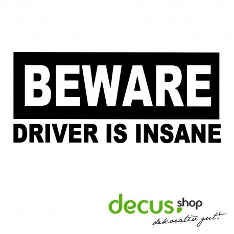 beware Driver is insane // Sticker JDM Aufkleber Frontscheibe - Picture 1 of 2