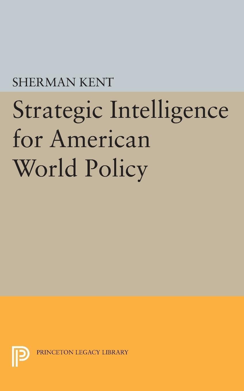 Thumbnail - Sherman Kent | Strategic Intelligence For American World Policy |