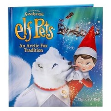 Elf Pets: an Arctic Fox Tradition Hardcover Book