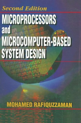 Microprocessors and Microcomputer-Based System Design | Mohamed Rafiquzzaman