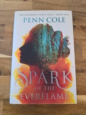 Spark of the Everflame : A Novel by Penn Cole (2024, Hardcover)1st Edition
