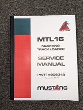 Mustang Model MTL16 Multi Terrain Track Loader Shop Service Repair Manual