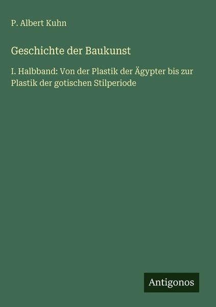 P. Albert Kuhn | Geschichte Der Baukunst | Buch | Deutsch (2025)-image