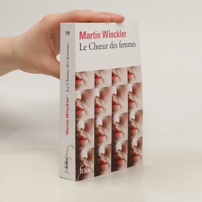 Le choeur des femmes  |  Martin Winckler