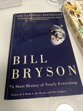 Short History of Nearly Everything by Bill Bryson (2003, Hardcover)