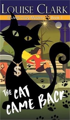 The Cat Came Back (the 9 Lives Cozy Mystery Series, Book 1) (Hardback or Cased B