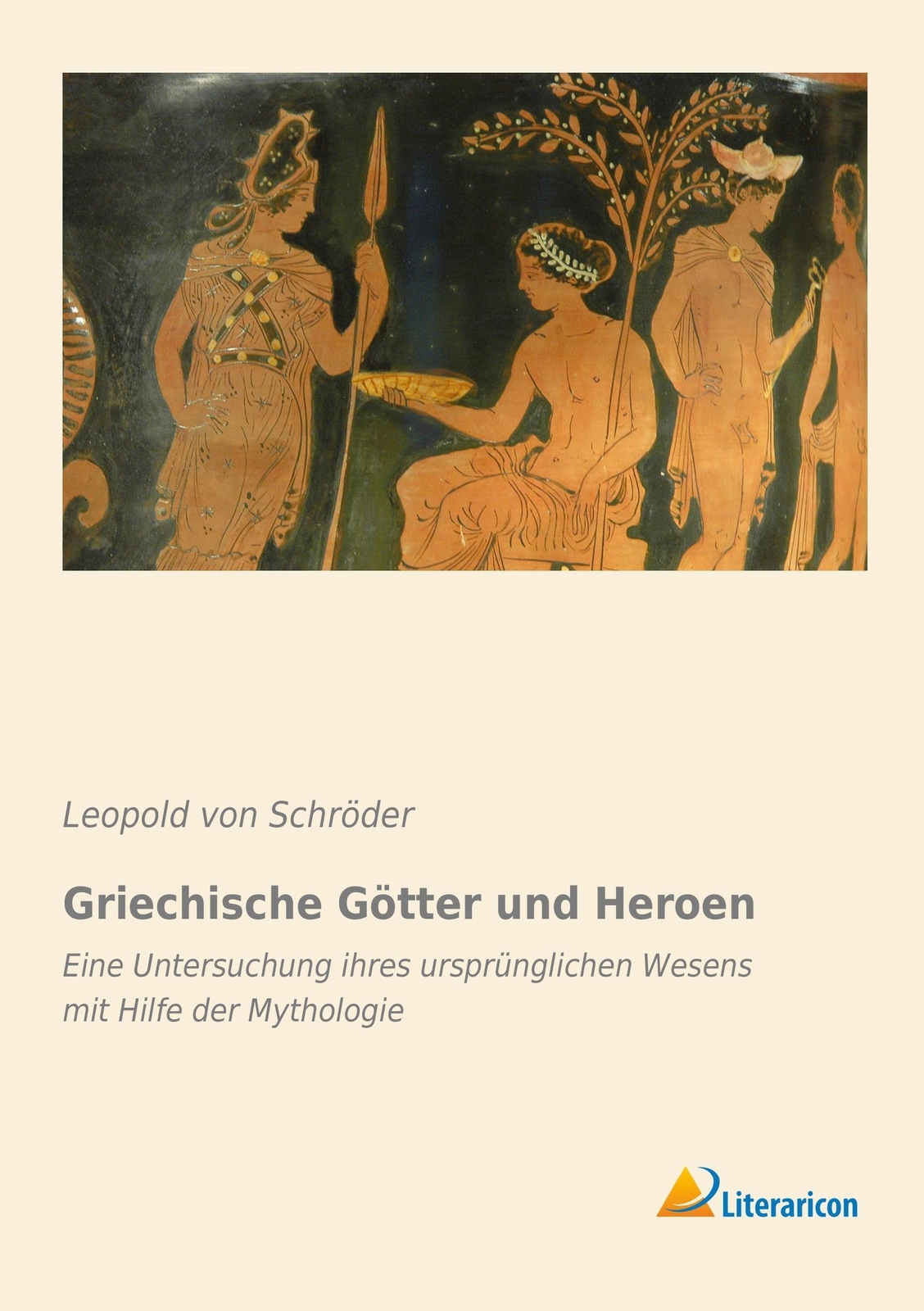 Thumbnail - Leopold Von Schröder | Griechische Götter Und Heroen | Taschenbuch |