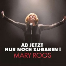 Mary Roos Ab Jetzt Nur Noch Zugaben (CD)