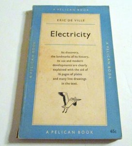 ELECTRICITY-Its-Discovery-Landmark-of-its-History-PB-ILLUS-1955-Eric-De-Ville
