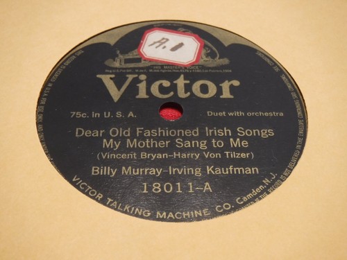 Billy Murray Irving Kauffman Will Oakland 78 RPM Victor 18011 Irish Songs Norah - Picture 1 of 5