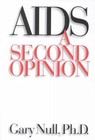 AIDS: A Second Opinion by Gary Null (Hardback, 2001)