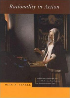Jean Nicod Lectures: Rationality in Action by Tom Roeper and John R. Searle...