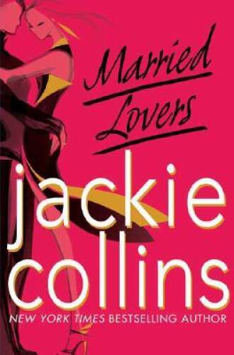 Married Lovers - Hardcover By Collins, Jackie - VERY GOOD - Picture 1 of 1