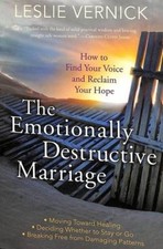 The Emotionally Destructive Marriage: How to Find Your Voice and Reclaim Your