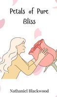 Nathaniel Blackwood | Petals Of Pure Bliss | Buch | Englisch (2025)