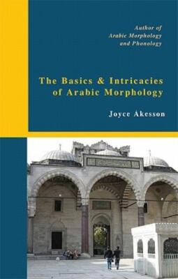 The Basics & Intricacies Of Arabic Morphology